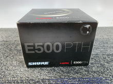 Load image into Gallery viewer, Shure E500-PTH Sound Isolating Earphones